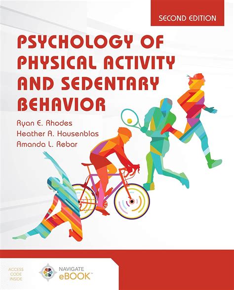 Psychology of Physical Activity and Sedentary Behavior : Rhodes, Ryan E ...