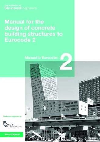 Buy Manual for the design of concrete building structures to Eurocode 2 ...