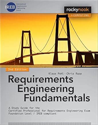 Requirements Engineering Fundamentals: A Study Guide for the Certified ...
