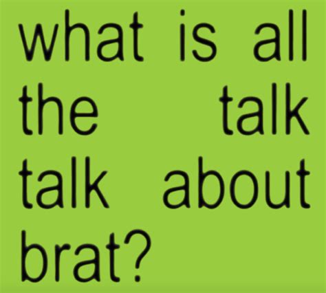 What is All the Talk Talk About Brat? - The Forum