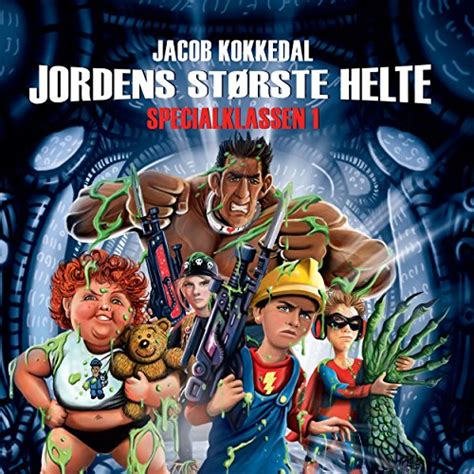 Jordens største helte: Specialklassen 1 (Audio Download): Jacob ...