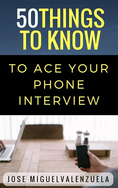 50 Things to Know to Ace Your Phone Interview (50 Things to Know Career ...