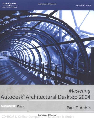 Mastering Autodesk Architectural Desktop 2004 : Aubin, Paul F.: Amazon ...