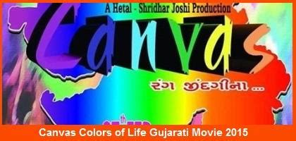 Canvas Colors of Life Gujarati Movie 2015 - Release Date Star Cast ...