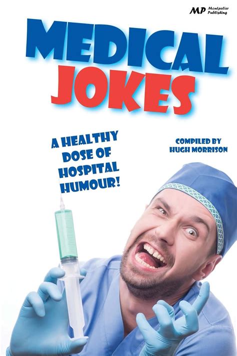 Medical Jokes: A Healthy Dose of Hospital Humour eBook : Morrison, Hugh ...