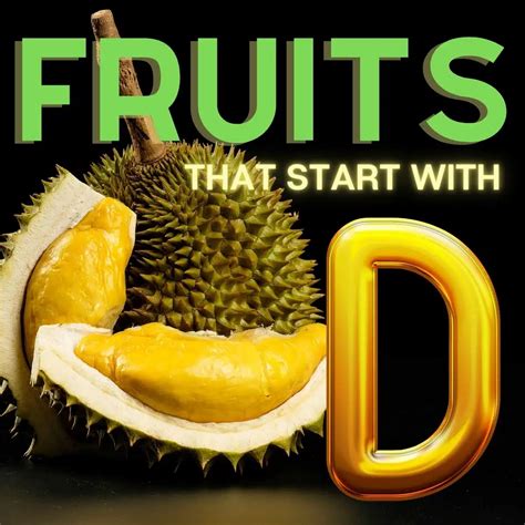 Fruits That Start With D: 25+ Fruits Beginning With The Letter D