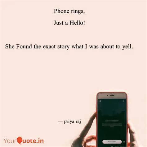 Phone rings, Just a Hello... | Quotes & Writings by priya raj | YourQuote