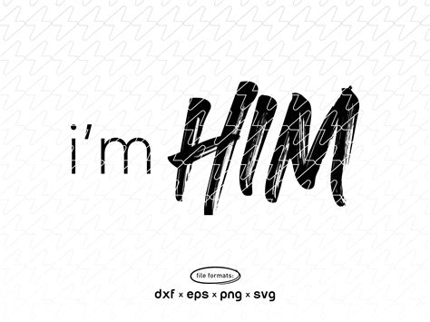I'm HIM Digital File, Instant Download - Etsy