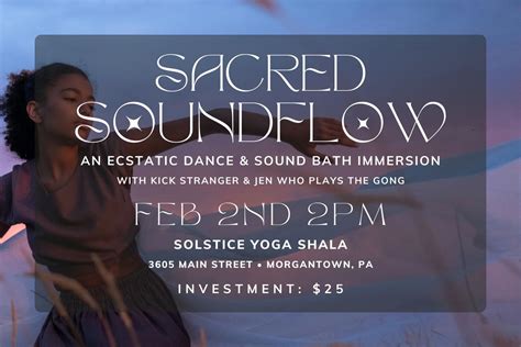 Sacred Soundflow ~ an Ecstatic Dance and Soundbath Experience, Solstice ...