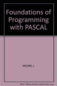 Moore Foundations Of ∗programming∗ With Pascal : MOORE, L: Amazon.in: Books