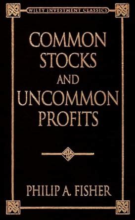 Common Stocks and Uncommon Profits : Fisher, Philip A.: Amazon.in: Books