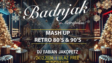 BADNJAK u METROPOLIS-u / RETRO 80s & 90s / 24.12.2024. @METROPOLIS CLUB ...
