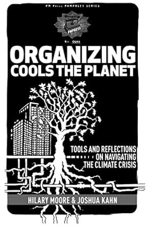 Buy Organizing Cools The Planet: Tools and Reflections to Navigate the ...
