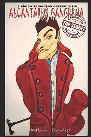 Amazon.in: Buy Alcántarus Gangrena: A Por La Penúltima Guerra Impía ...