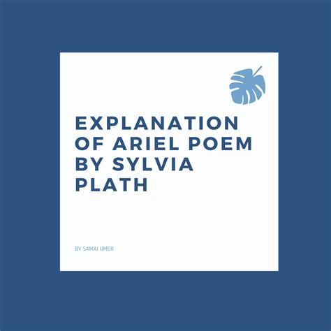 Explanation Of Ariel Poem By Sylvia Plath