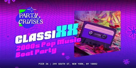 ClassiXX: 2000s Pop Music Boat Party, Event Cruises NYC, New York, 6 ...