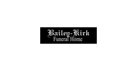 Bailey-Kirk Funeral Home, Inc. Obituaries & Services In Princeton, Wv