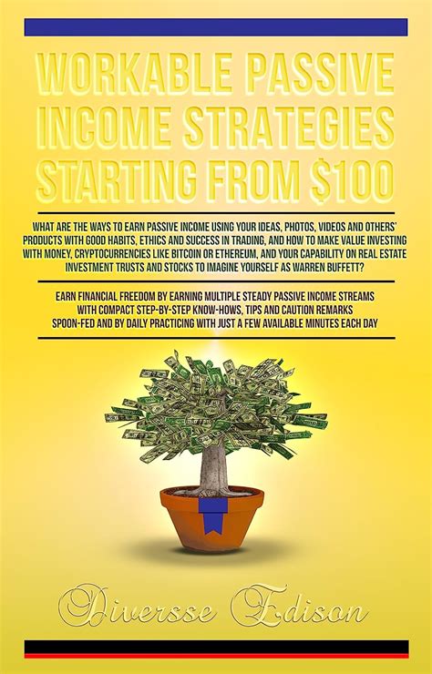 Workable Passive Income Strategies Starting From $100: A Complete Step ...