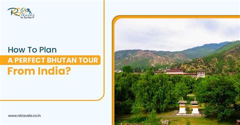 How to Plan a Perfect Bhutan Tour from India?