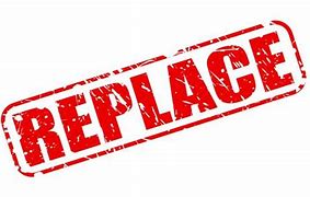 Image result for Replace a