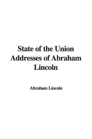 Buy State of the Union Addresses of Abraham Lincoln Book Online at Low ...