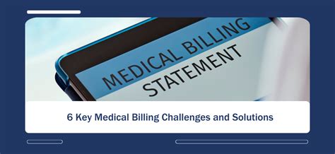 6 Key Medical Billing Challenges and Solutions