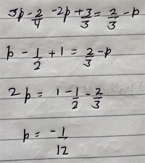 3p-2/4 - 2p+3/3=2/3-p - Brainly.in
