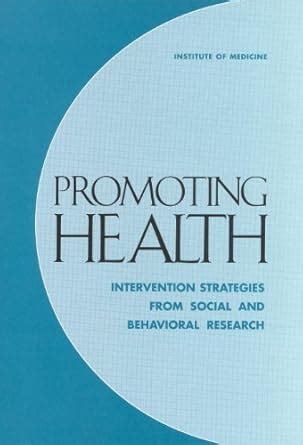 Promoting Health: Intervention Strategies from Social and Behavioral ...