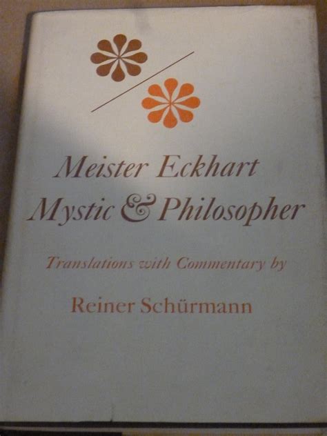 Meister Eckhart, Mystic and Philosopher: Translations With Commentary ...