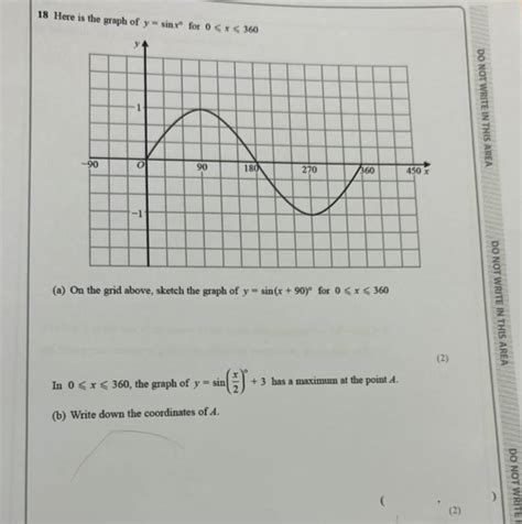 18 Here is the graph of y=sinx∘ for 0⩽x⩽360 (a) On the grid above, sketch..