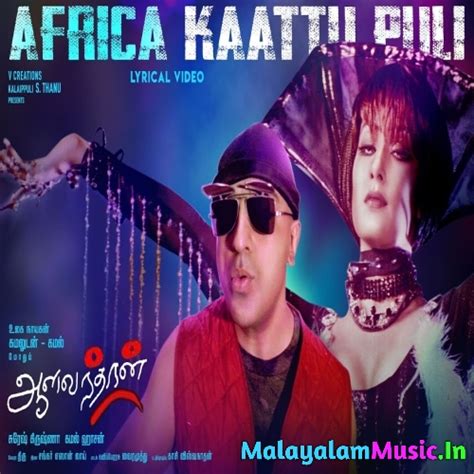 Africa Kaattu Puli (Aalavandhan) Nandini Srikar Mp3 Song Download ...