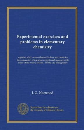 Experimental exercises and problems in elementary chemistry: together ...
