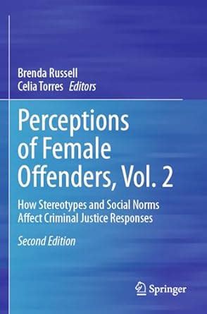 Buy Perceptions of Female Offenders, Vol. 2: How Stereotypes and Social ...