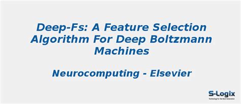 A feature selection algorithm for Deep Boltzmann Machines | S-Logix