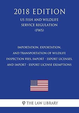 Buy Importation, Exportation, and Transportation of Wildlife ...