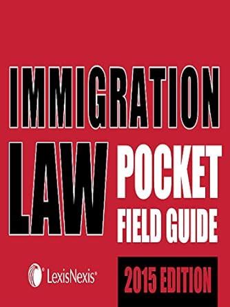 Immigration Law Pocket Field Guide (2015) : Publisher's Editorial Staff ...