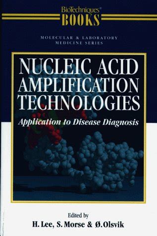 Buy Nucleic Acid Amplification Technologies: Application to Disease ...