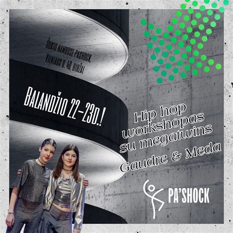 Hiphopo workshopas su Gaudre&Meda , Šokio namai Pa.shock, Birzai, 22 ...