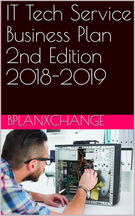 IT Tech Service Business Plan 2nd Edition 2018-2019 eBook ...