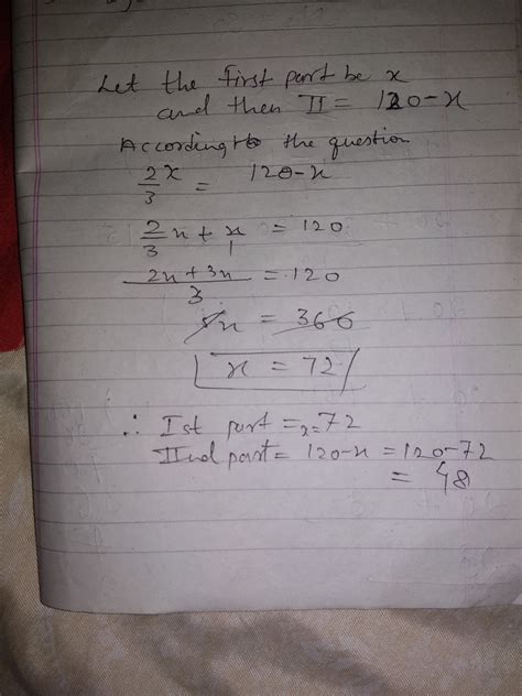 divided 120 into two parts such that one part is 2/3 of the other ...