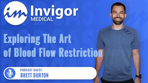 Exploring the Art of Blood Flow Restriction- Brett Burton DPT | Invigor ...