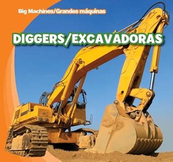 Diggers / Excavadoras (Big Machines / Grandes Maquinas) : Kawa, Katie ...