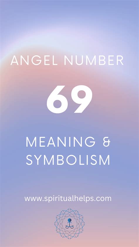 Angel Number 69: Unlocking Abundance, Harmony, and Love