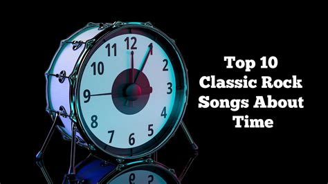 Top 10 Classic Rock Songs About Time - ClassicRockHistory.com