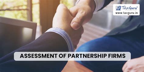 Assessment of Partnership Firms in Assessment Year 2022-23 to 2024-2025
