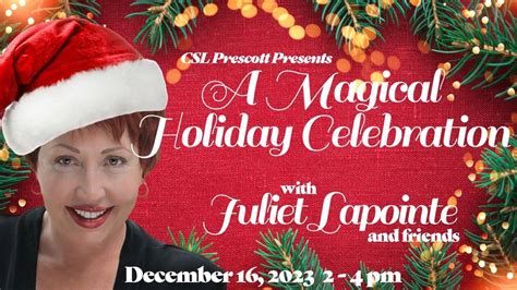 A Magical Holiday Celebration, with Juliet Lapointe and Friends, Center ...
