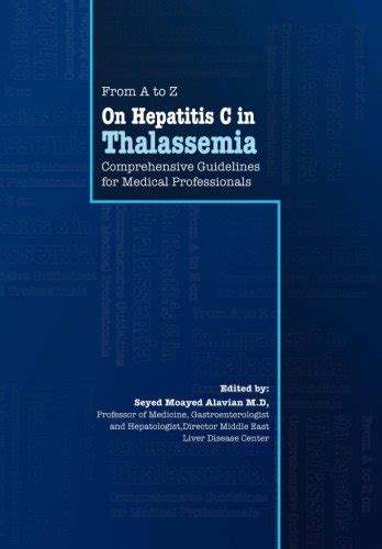 From A to Z on Hepatitis C in thalassemia: comprehensive guidelines for ...