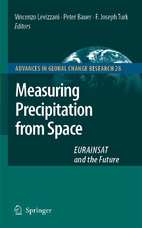 Measuring Precipitation from Space: EURAINSAT and the Future (Advances ...