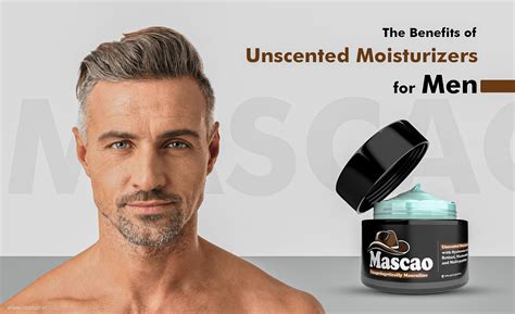 The Benefits of Best Unscented Moisturizers for Men – Mascao