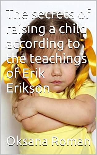 The secrets of raising a child according to the teachings of Erik ...